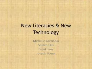 New Literacies &amp; New Technology