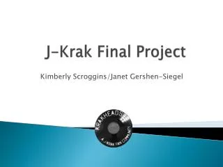 J- Krak Final Project