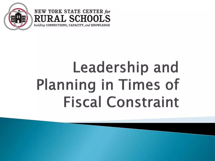 leadership and planning in times of fiscal constraint