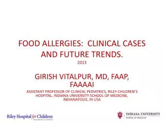 FOOD ALLERGIES: CLINICAL CASES AND FUTURE TRENDS. 2013