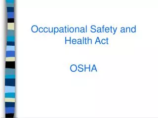Occupational Safety and Health Act OSHA