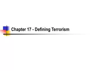 Chapter 17 - Defining Terrorism