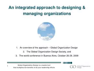 An integrated approach to designing &amp; managing organizations