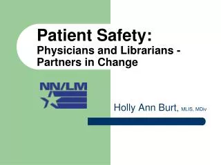 Patient Safety: Physicians and Librarians - Partners in Change
