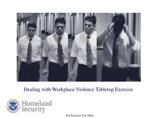 Dealing with Workplace Violence Tabletop Exercise
