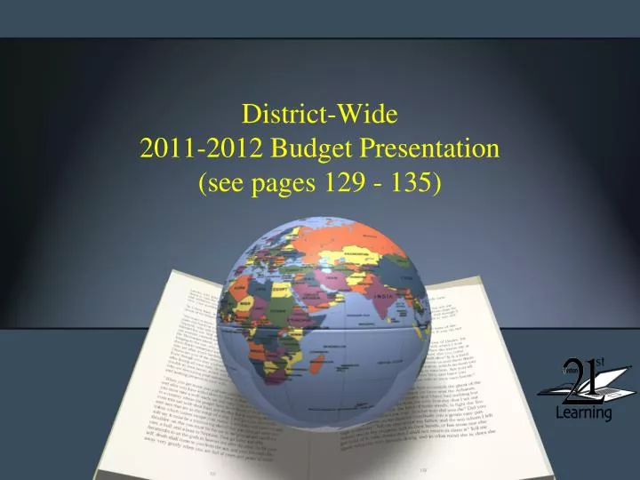 district wide 2011 2012 budget presentation see pages 129 135