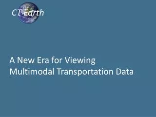 A New Era for Viewing Multimodal Transportation Data