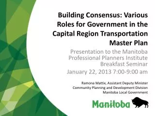 Presentation to the Manitoba Professional Planners Institute Breakfast Seminar