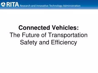 Connected Vehicles: The Future of Transportation Safety and Efficiency