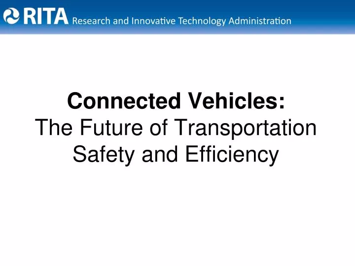connected vehicles the future of transportation safety and efficiency