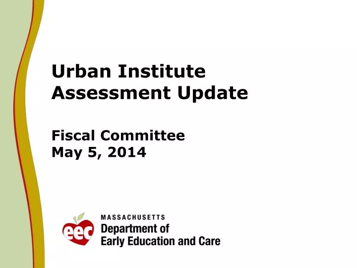 urban institute assessment update fiscal committee may 5 2014