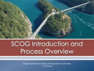 SCOG Introduction and Process Overview