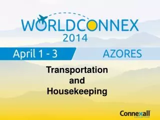 Transportation and Housekeeping