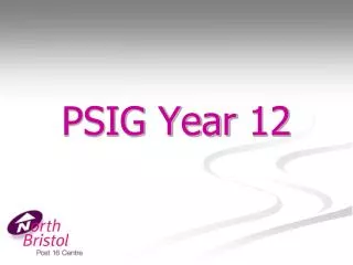 PSIG Year 12