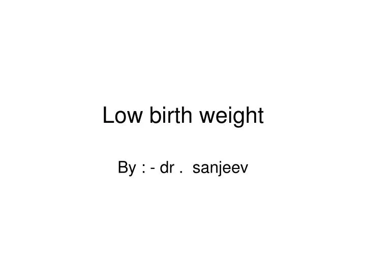 low birth weight