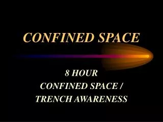 CONFINED SPACE