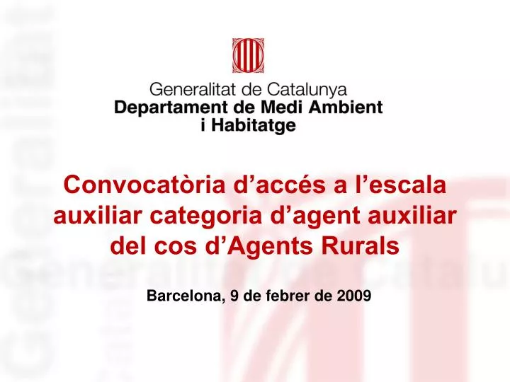 convocat ria d acc s a l escala auxiliar categoria d agent auxiliar del cos d agents rurals