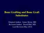 Bone Grafting and Bone Graft Substitutes - slide 1