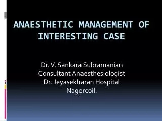 Anaesthetic Management of Interesting Case