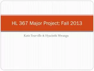 HL 367 Major Project: Fall 2013