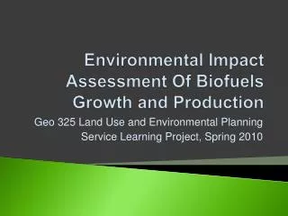 Environmental Impact Assessment Of Biofuels Growth and Production