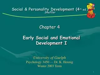 Social &amp; Personality Development (4 th ed.) Shaffer
