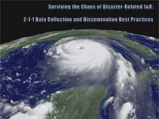 Surviving the Chaos of Disaster-Related I&amp;R: