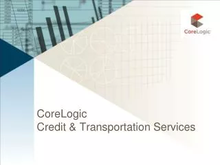 CoreLogic Credit &amp; Transportation Services