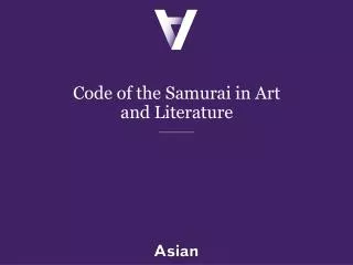 Code of the Samurai in Art and Literature