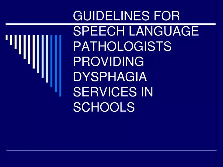 guidelines for speech language pathologists providing dysphagia services in schools