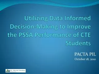 Utilizing Data Informed Decision-Making to Improve the PSSA Performance of CTE Students