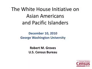 The White House Initiative on Asian Americans and Pacific Islanders