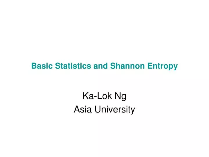 basic statistics and shannon entropy
