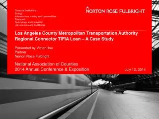 Presented by Victor Hsu Partner Norton Rose Fulbright National Association of Counties