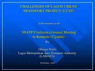 By Gbenga Dairo Lagos Metropolitan Area Transport Authority (LAMATA) 19 October, 2010