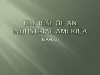 the rise of an industrial america