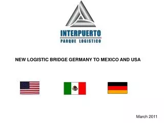 NEW LOGISTIC BRIDGE GERMANY TO MEXICO AND USA