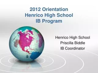 Henrico High School Priscilla Biddle IB Coordinator