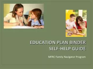EDUCATION PLAN BINDER SELF-HELP GUIDE
