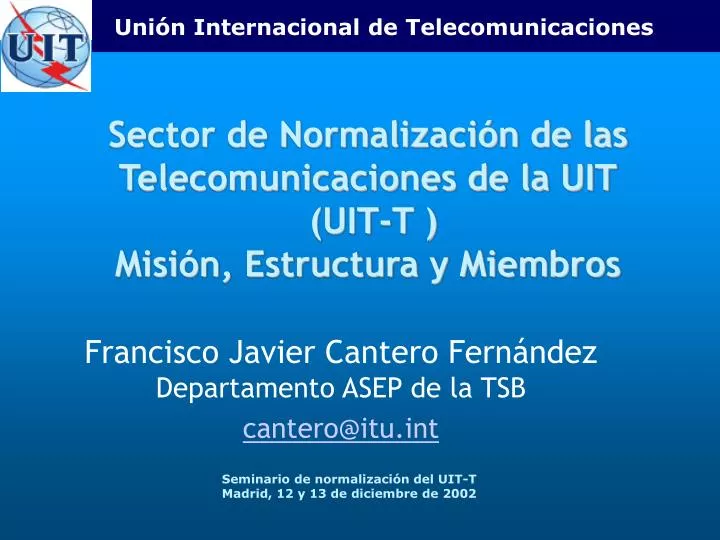 sector de normalizaci n de las telecomunicaciones de la uit uit t misi n estructura y miembros