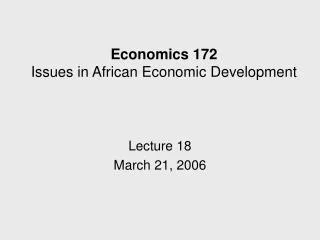 Economics 172 Issues in African Economic Development