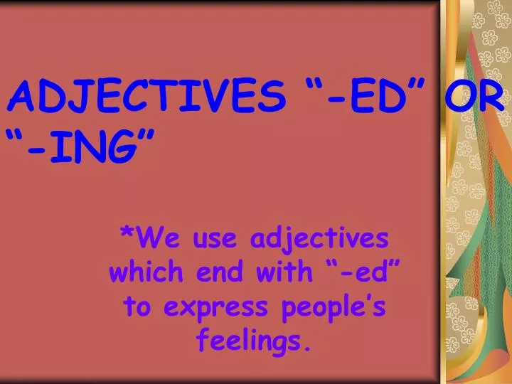 adjectives ed or ing
