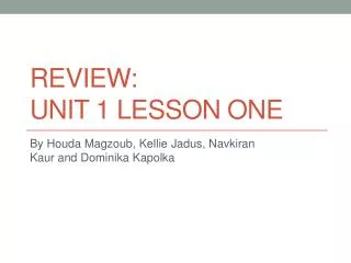 Review: Unit 1 Lesson one