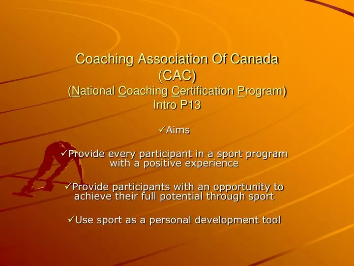 coaching association of canada cac n ational c oaching c ertification p rogram intro p13