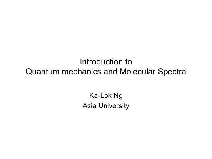 introduction to quantum mechanics and molecular spectra