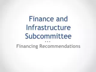 Finance and Infrastructure Subcommittee