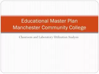 Educational Master Plan Manchester Community College