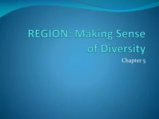 REGION: Making Sense of Diversity