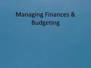 Managing Finances &amp; Budgeting