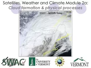 Satellites, Weather and Climate Module 2a: Cloud formation &amp; physical processes